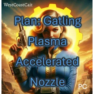 Plan: Gatling Plasma Accelerated Nozzle