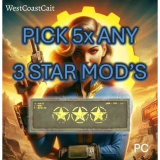 Pick 5x Any 3 Star Mod's