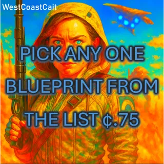 Pick Any One Blueprint From The List .75