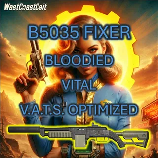 Bloodied Vital VATS Optimized B5035 The Fixer