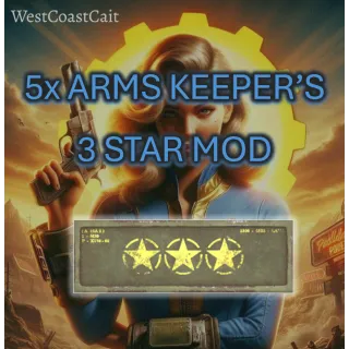 5x Arms Keeper's 3 Star Mods