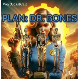 Plan: Dr. Bones