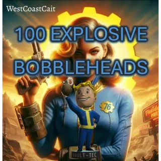 100 Explosive Bobbleheads