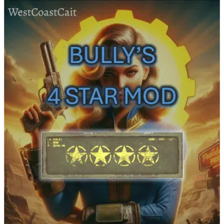 Bully's 4 Star Legendary Mod