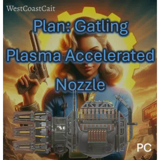 Plan: Gatling Plasma Accelerated Nozzle