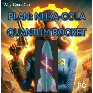 Plan: Nuka-Quantum Rocket