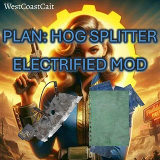 Plan: Hog Splitter Electrified Mod