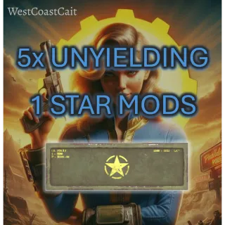 5x Unyielding 1 Star Mods