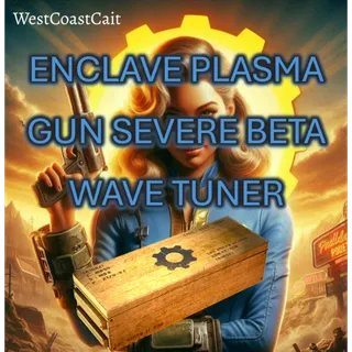 Enclave Plasma Gun Severe Beta Wave Tuner Mod
