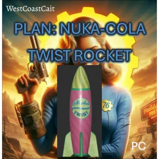 Plan: Nuka-Cola Twist Rocket