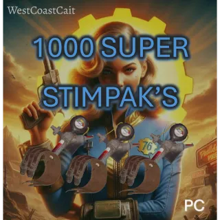 1,000 Super Stimpak's