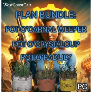 Pot O'Carnal Weeper, Pot O'CrystalCup, Pot O'Radlily