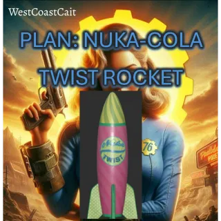 Plan: Nuka-Cola Twist Rocket