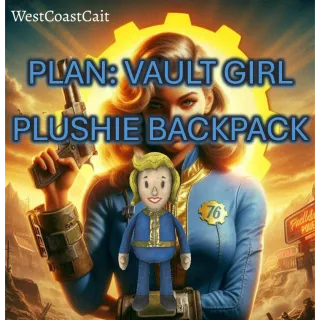 Plan: Vault Girl Plushie Backpack
