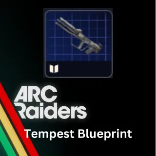 Arc Raiders Tempest Blueprint