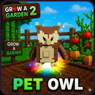 Grow a Garden 2 [Pet Owl]