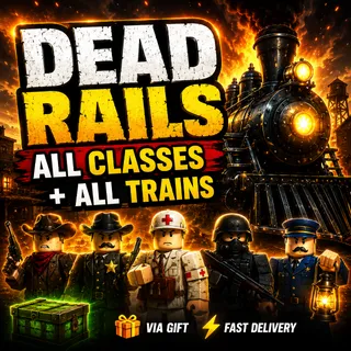 ALL CLASSES + ALL TRAINS - DEAD RAILS 