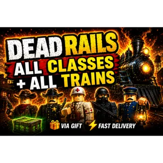 ALL CLASSES + ALL TRAINS - DEAD RAILS 