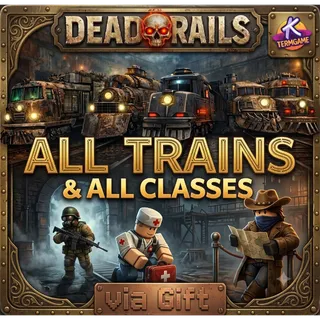 Dead Rails - All Trains All Classes