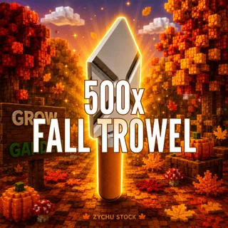 500x FALL HARVEST TROWEL | GAG2