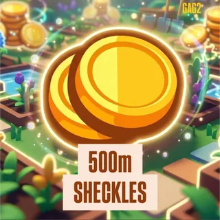 500m SHECKLES | GAG2