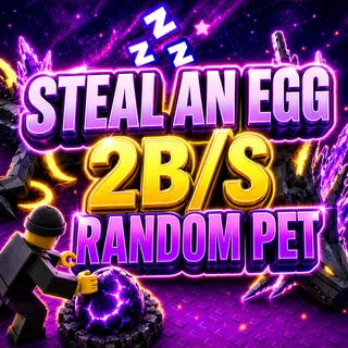 2B/s RANDOM PET | STEAL AN EGG