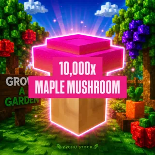 10,000x MAPLE MUSHROOM | GAG2