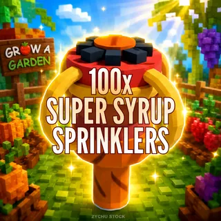 100x SUPER SYRUP SPINKLER | GAG2