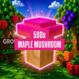 500x MAPLE MUSHROOM | GAG2