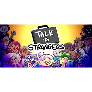 Talk to Strangers