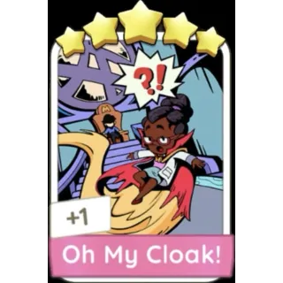 Oh My Cloak! 5⭐ (Set 18) Monopoly Go