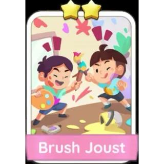 Brush Joust 2⭐ (Set 9) Monopoly Go