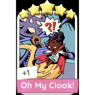 Oh My Cloak! 5⭐ (Set 18) Monopoly Go