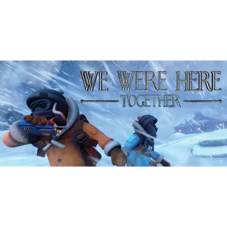 We Were Here Together