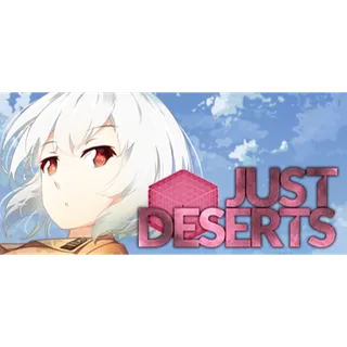 JUST DESERTS