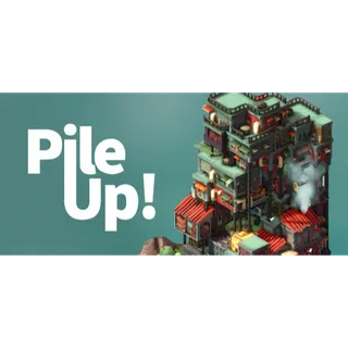 PILE UP!