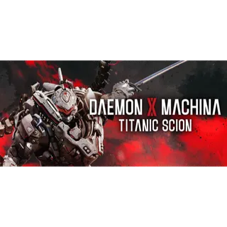 DAEMON X MACHINA TITANIC SCION 