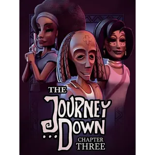 The Journey Down: Chapter Three