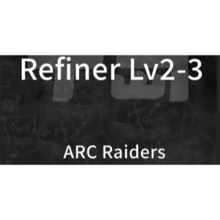 ARC Raiders -Refiner Workbench Lv2-3 All Materials (3X Motor 10X Arc Circuitry 6X Bombardier Cell )