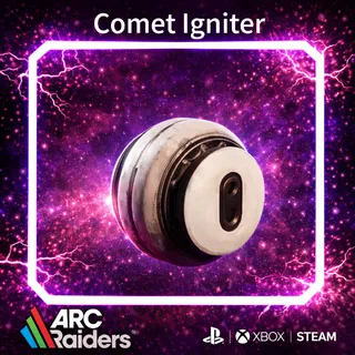 Comet lgniter*3 ARC Raiders | Most Affordable Price | Fast & Safe Delivery| 24/7 Support