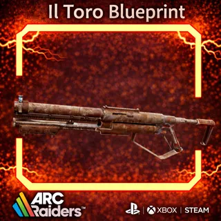 Il Toro Blueprint ARC Raiders | Most Affordable Price | Fast & Safe Delivery| 24/7 Support