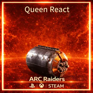 Queen React*3 ARC Raiders | Most Affordable Price | Fast & Safe Delivery| 24/7 Support