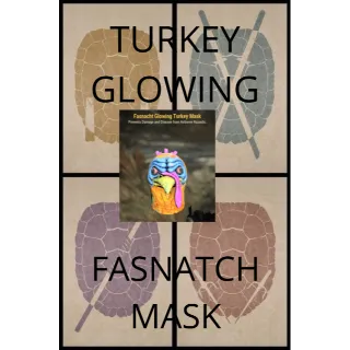 TURKEY GLOWING MASK