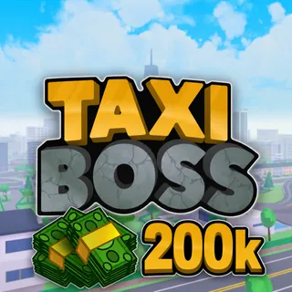 Taxi Boss money 200k