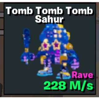Rave Tomb Tomb Tomb Sahur Steal The Brainrot