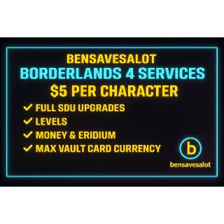 Borderlands 4 | Max Level + Max Eridium & Money Boost & vault card| $5 Fast Service