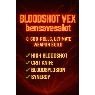 bloodshot vex