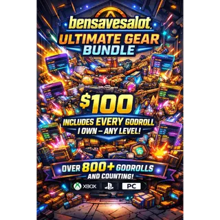 Borderlands 4 ULTIMATE GEAR BUNDLE  bensavesalot originals levle 60 or any level