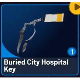 2* Buried City Hospital Key
