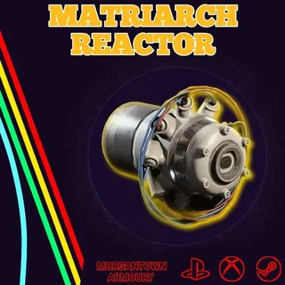 Matriarch Reactor X5